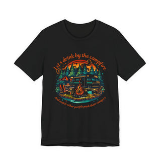Let's Drink by the Campfire T-Shirt