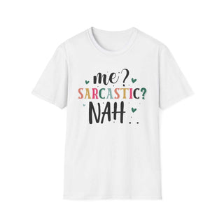 Unisex Sarcastic Humor T-Shirt with witty design and soft cotton fabric