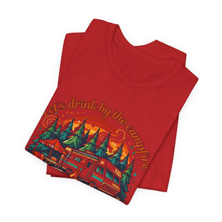 Let's Drink by the Campfire T-Shirt