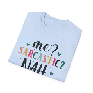 Unisex sarcastic humor t-shirt with "Me Sarcastic?" text, soft 100% cotton, stylish casual wear