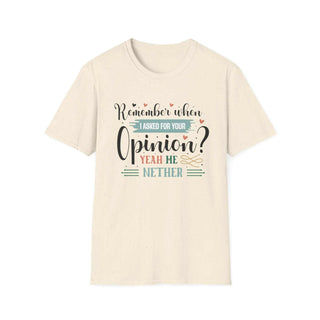 Funny Opinion T-Shirt with humorous quote, unisex cotton tee for casual wear and comfort