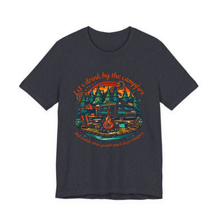 Let's Drink by the Campfire T-Shirt