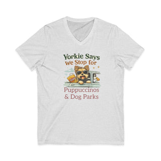 Yorkie Says We Stop V-neck tee with playful Yorkie graphic and Puppuccinos & Dog Parks text in lightweight cotton