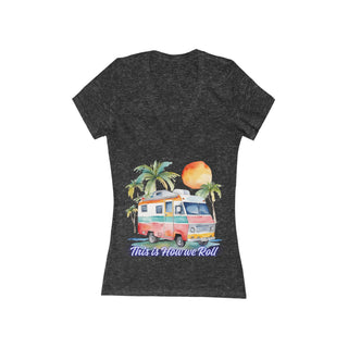 This Is How We Roll Deep Camping V-Neck T-Shirt