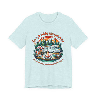 Let's Drink by the Campfire T-Shirt