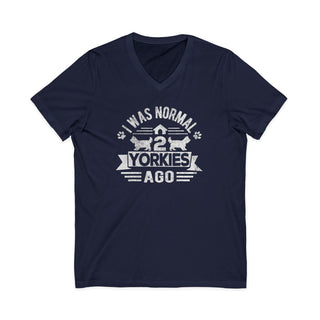 I Was Normal Two Yorkies Ago V-Neck T-Shirt