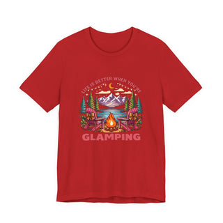 Life Is Better When You’re Glamping Campfire T-Shirt