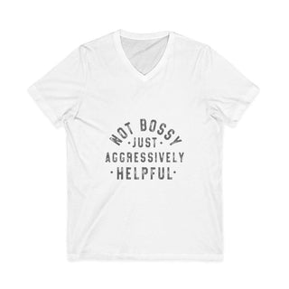 Not Bossy Just Aggressively Helpful V-neck T-shirt in lightweight cotton with a modern retail fit and subtle distressing on the chest text