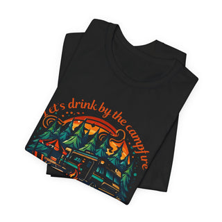 Let's Drink by the Campfire T-Shirt