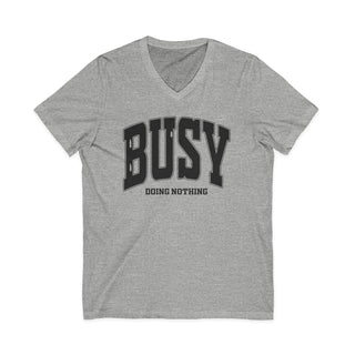 Busy Doing Nothing V-Neck T-Shirt