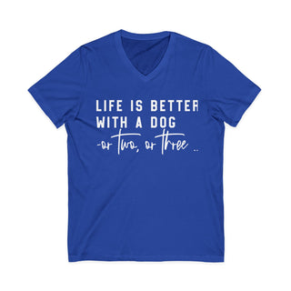 Life Is Better With A Dog V Neck T-Shirt