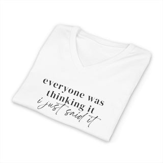 Everyone Was Thinking It V-Neck Tee