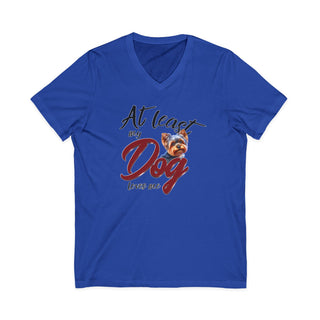 At Least My Dog Loves Me V-Neck T-Shirt
