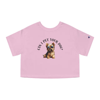 Can I Pet Your Dog? Cropped T-Shirt
