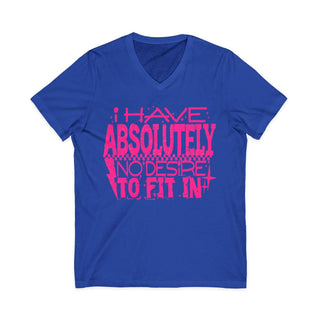Blue V-neck tee with pink "I Have Absolutely No Desire To Fit In" text, 100% cotton, Bella+Canvas design