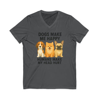 Dogs Make Me Happy, Humans Make My Head Hurt V-Neck T-Shirt
