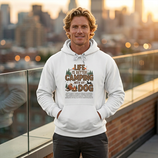 Life Is Better Camping With My Dog Hoodie