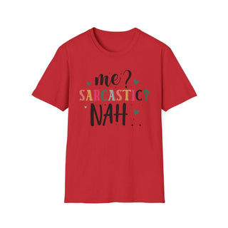 Sarcastic Humor T-Shirt softstyle unisex tee with witty slogan and comfortable fit