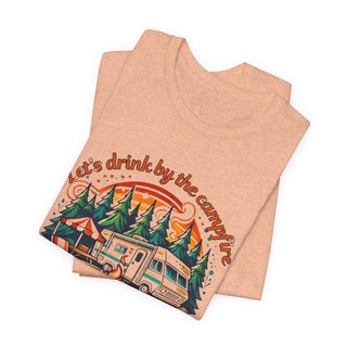 Let's Drink by the Campfire T-Shirt