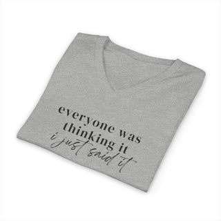 Everyone Was Thinking It V-Neck Tee