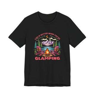 Life Is Better When You’re Glamping Campfire T-Shirt
