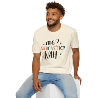 Unisex sarcastic humor t-shirt with witty slogan, softstyle cotton, various sizes, comfortable fit