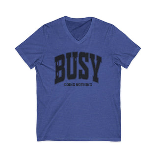 Busy Doing Nothing V-Neck T-Shirt