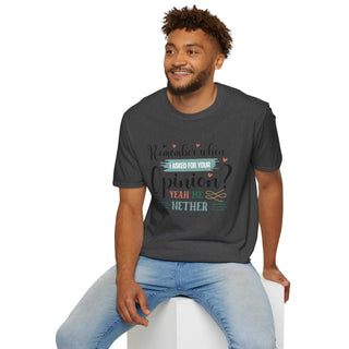 Funny Opinion T-Shirt with humorous quote and unisex fit, made of 100% ring-spun cotton