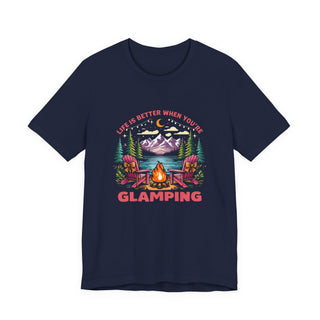 Life Is Better When You’re Glamping Campfire T-Shirt