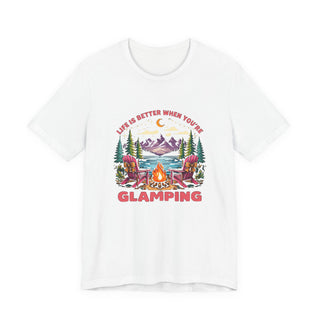 Life Is Better When You’re Glamping Campfire T-Shirt