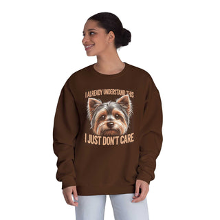 I Already Understand This crewneck sweatshirt with Yorkshire Terrier illustration and humorous text
