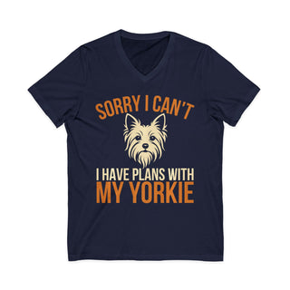 Sorry I Can't I Have Plans With My Yorkie V-Neck T-Shirt