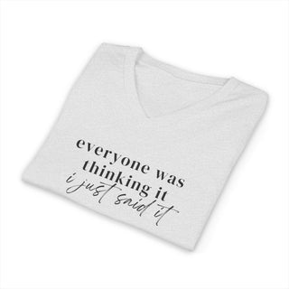 Everyone Was Thinking It V-Neck Tee