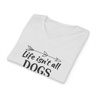 Life Isn't All Dogs and Camping V Neck T-Shirt