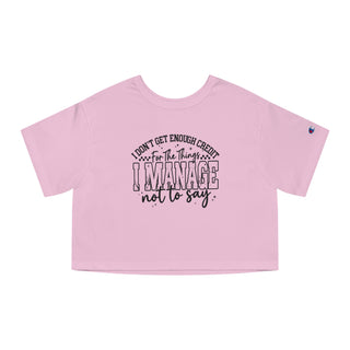 I Manage Not to Say Cropped T-Shirt