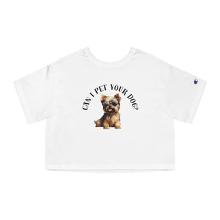 Can I Pet Your Dog? Cropped T-Shirt