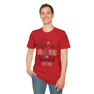 Life is Good You Should Get One unisex V-neck t-shirt with size guide and soft cotton fabric